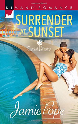 Surrender at Sunset (Tropical Destiny)