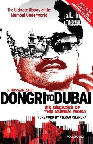 Dongri to Dubai: Six Decades of the Mumbai Mafia by S Hussain Zaidi (2012-05-29)