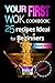 Your first WOK.Cookbook: 25 recipes ideal for beginners.