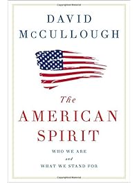 The American Spirit: Who We Are and What We Stand For