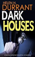 DARK HOUSES a gripping detective thriller full of suspense