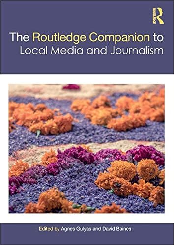 The Routledge Companion To Local Media And Journalism Routledge Media And Cultural Studies Companions 9780815375364 Media Studies Books Amazon Com