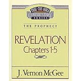 Revelation Chapters 1 - 5 ( Thru the Bible )