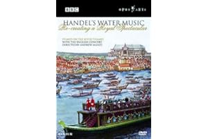 Handel's Water Music - Recreating A Royal Spectacular