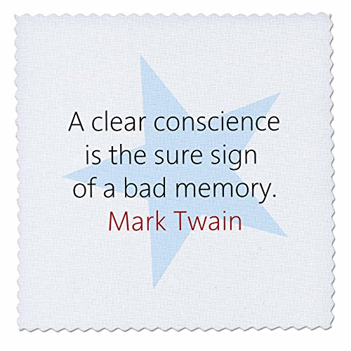 3dRose "Mark Twain Quotes A Clear Conscience Is" Quilt Square 10" x 10"