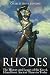 Rhodes: The History and Legacy of the Greek Island from Ancient Times to Today by Charles River Editors