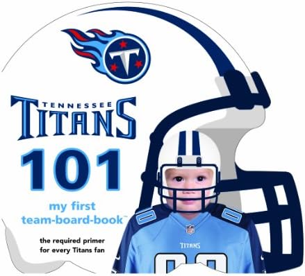Tennessee Titans 101 (My First Team-Board-Book)