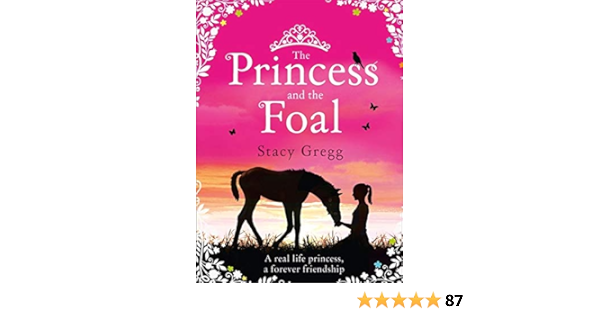 Amazon Com The Princess And The Foal 9780007469048 Stacy Gregg Books