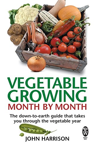 #67 — Vegetable Growing Month-by-Month: The down-to-earth guide th...