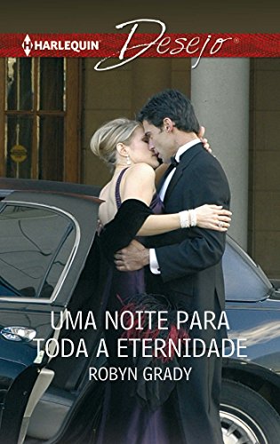 Uma noite para toda a eternidade (Desejo) (Portuguese Edition)