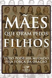 Livro Mães que Oram Pelos Filhos