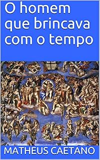 Livro O homem que brincava com o tempo