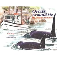 Orcas Around Me: My Alaskan Summer