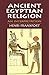 Ancient Egyptian Religion: An Interpretation by Henri Frankfort