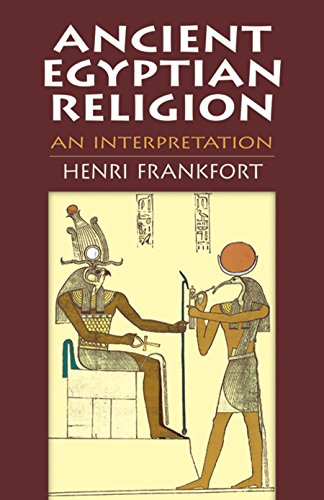 Ancient Egyptian Religion: An Interpretation