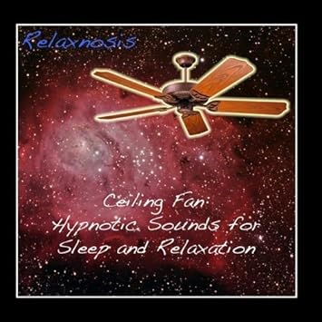 Ceiling Fan Hypnotic Sounds For Sleep And Relaxation By