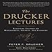 The Drucker Lectures: Essential Lessons on Management, Society and Economy