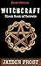 Witchcraft: Black Book of Secrets (The Conclusive Guide to Witchcraft,Love,Money and Health Spells) (Witchcraft: The Ultimate Collection 1)
