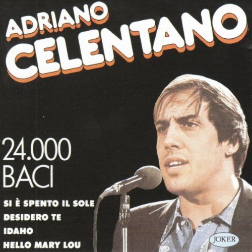 Adriano Celentano - 24.000 Baci By Adriano Celentano - Zortam Music