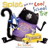 Splat and the Cool School Trip (Splat the Cat)