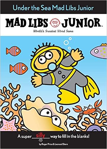 Under the Sea Mad Libs Junior, by Roger Price Under the Sea Mad Libs Junior, by Roger Price