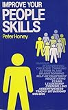 Improve Your People Skills, Honey, Peter, 0852923961