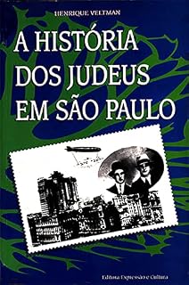 Livro A História dos Judeus em São Paulo (Henrique Veltman)