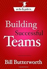 On the Fly Guide to...Building Successful Teams