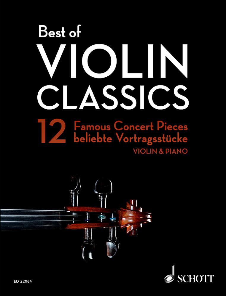 Best of Violin Classics: 12 Famous Concert Pieces for Violin and Piano