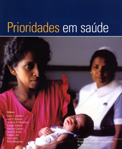 Priorities in Health: Disease Control Priorities Companion Volume (Portuguese) (Portuguese Edition)