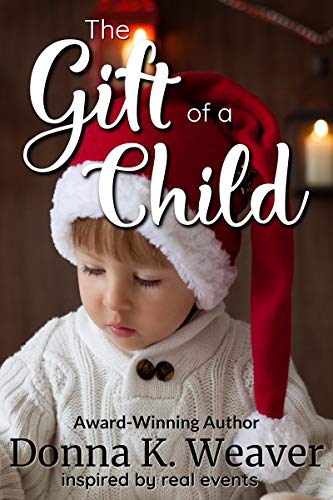 The Gift of a Child by [Weaver, Donna K.]
