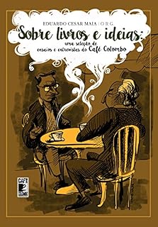 Livro Sobre livros e ideias: Uma seleção de ensaios e entrevistas do Café Colombo