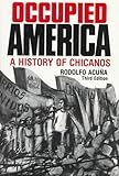 Front cover for the book Occupied America: A History of Chicanos by Rodolfo Acuña