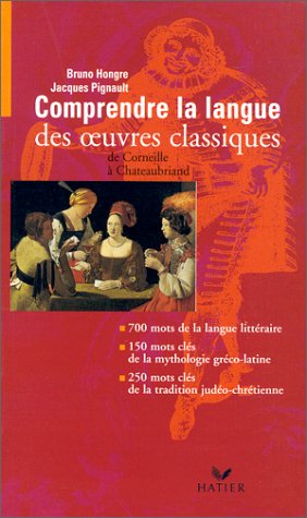 Comprendre la langue des oeuvres classiques