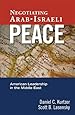 Negotiating Arab-Israeli Peace: American Leadership in the Middle East