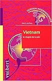 Le vietnam. le chagrin de la paix by 