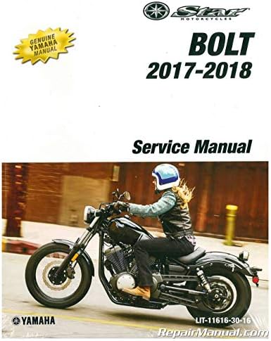 LIT-11616-30-16 2017 - 2018 Yamaha BOLT 942cc Motorcycle Service Manual Perfect Paperback – January 1, 2004