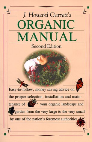 J. Howard Garrett's Organic Manual by Howard Garrett