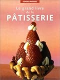 Le Grand Livre de la pâtisserie (petit format) by