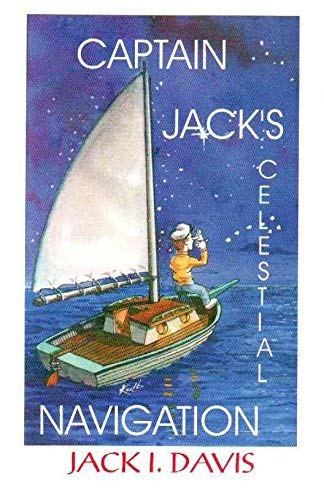 Captain Jack's Celestial Navigation B007RCFLW6 Book Cover