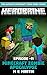 HEROBRINE Episode 11: Minecraft Zombie Apocalypse (Herobrine Comic Book Series) by M.E. Martin