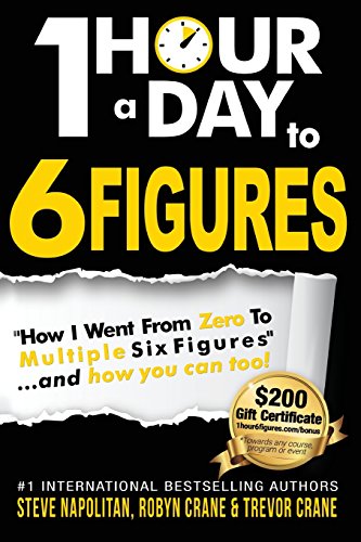One-Hour a Day to 6 Figures: "How I Went From Zero