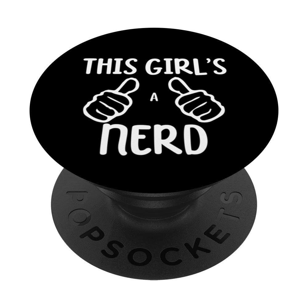 Funny This Girl's a Nerd Geek Smart Sarcastic Nerd PopSockets Swappable PopGrip