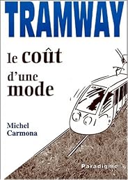 Tramway, le coût d'une mode