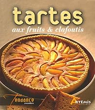 Couverture du livre de Tartes aux fruits et clafoutis
