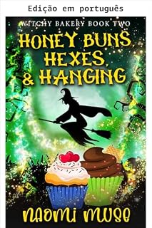 Livro Bolinhos de mel, feitiços e enforcamento (Padaria das bruxas Livro 2)