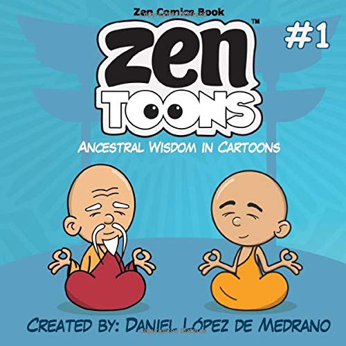 Zen Comics Book Zentoons Vol 1 Lopez De Medrano Daniel 9781096769934 Amazon Com Books