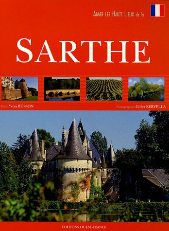 Aimer les hauts lieux de la Sarthe