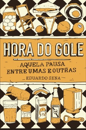 Hora do gole, aquela pausa entre umas e outras (Portuguese Edition)