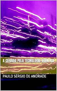 Livro A Corrida pela Tecnologia Quântica